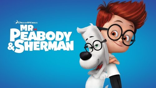 Mr. Peabody & Sherman - Cuộc Phiêu Lưu Của Mr. PeaBody Và Cậu Bé Sherman - Hình 1
