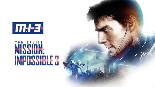 Mission: Impossible 3 - Nhiệm Vụ Bất Khả Thi 3 - Hình 2