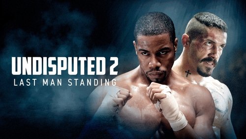 Undisputed 2: Last Man Standing - Quyết Đấu 2: Kẻ Đứng Cuối Cùng - Hình 2