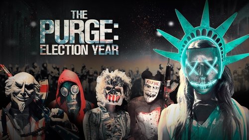 The Purge: Election Year - Ngày Thanh Trừng 3: Năm Bầu Cử - Hình 1